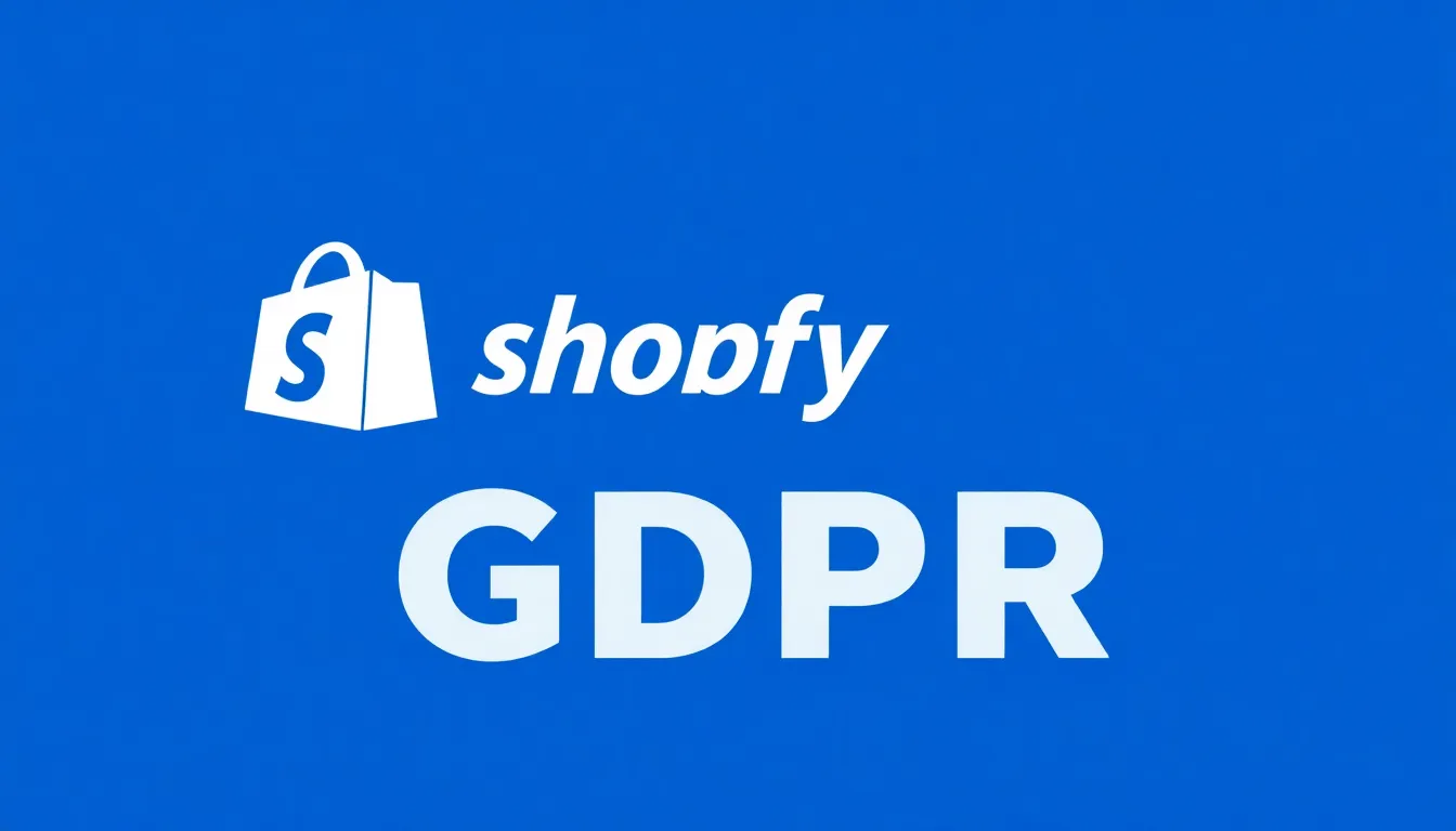 Shopify GDPR: Estrategias Avanzadas y Cumplimiento Definitivo para Tiendas Online en 2025 2 Shopify GDPR – Cumplimiento y Privacidad Profesional