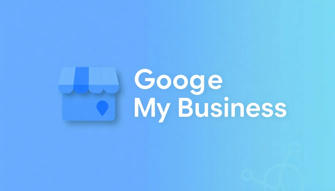 Google My Business – Optimización Local